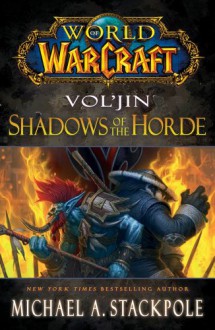 Vol'jin: Shadows of the Horde - Michael A. Stackpole