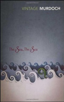 The Sea, The Sea (Vintage Classics) - Iris Murdoch