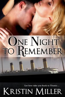 One Night to Remember - Kristin Miller