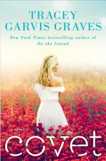 Covet - Tracey Garvis Graves