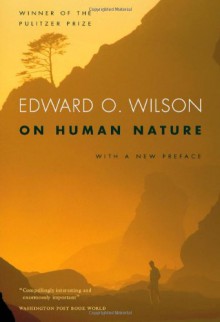 On Human Nature - Edward O. Wilson