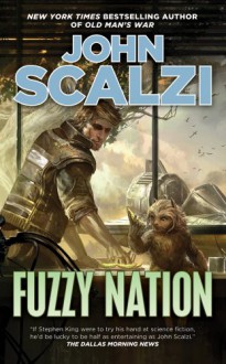 Fuzzy Nation - John Scalzi