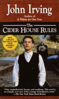 The Cider House Rules - John Irving