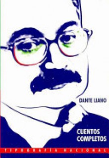 Cuentos completos - Dante Liano