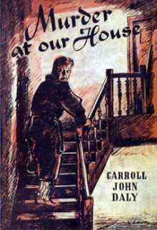 Murder at our House - Carroll John Daly