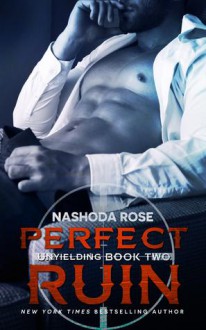 Perfect Ruin - Nashoda Rose