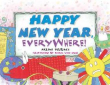 Happy New Year Everywhere! - Arlene Erlbach, Sharon Lane Holm