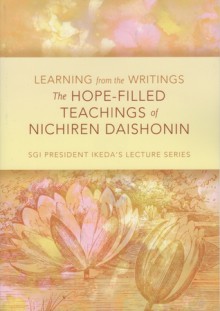 The Hope Filled Teachings of Nichiren Daishonin - Daisaku Ikeda