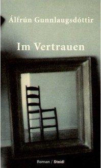 Im Vertrauen - Álfrún Gunnlaugsdóttir, Andreas Vollmer