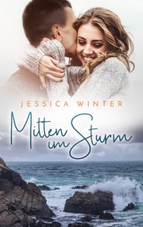 Mitten im Sturm - Jessica Winter