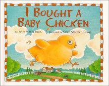 I Bought a Baby Chicken - Kelly Milner Halls