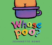 Whose Poo? - Jeannette Rowe