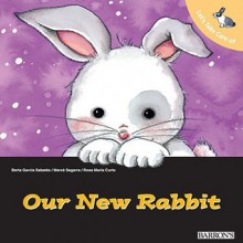 Our New Rabbit (Let's Take Care of) - Berta Garcia Sabates, Mercè Segarra