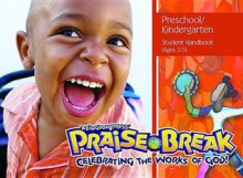 Praise Break: Preschool/Kindergarten Student Handbook: Celebrating the Works of God! - Abingdon Press