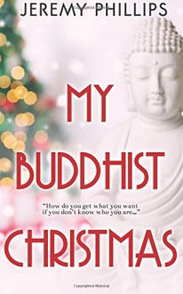 My Buddhist Christmas - Jeremy Phillips