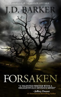 Forsaken: Book one of the Shadow Cove Saga - J.D. Barker