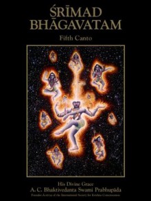 Srimad-Bhagavatam, Fifth Canto - His Divine Grace A. C. Bhaktivedanta Swami Prabhupada