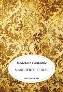 Moderato Cantabile - Marguerite Duras, Flora Larsson, Ana Paula Laborinho