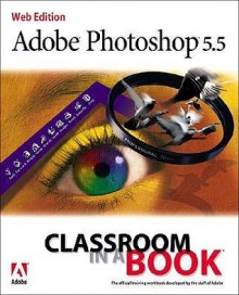 Adobe Photoshop 5.5 Classroom in a Book - Adobe Creative Team