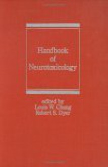 Handbook of Neurotoxicology - Louis W. Chang