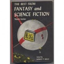 The Best From Fantasy And Science Fiction: 9th Series - Robert P. Mills