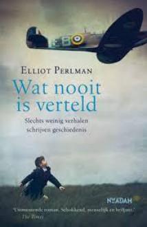 Wat nooit is verteld - Elliot Perlman