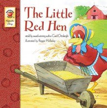 The Little Red Hen - Carol Ottolenghi, Reggie Holladay