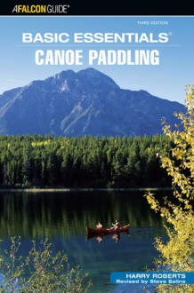 Basic Essentials&reg; Canoe Paddling, 3rd - Steve Salins