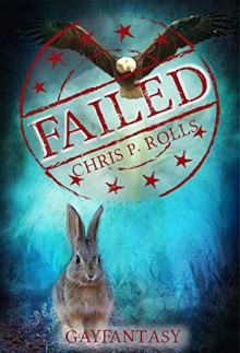 Failed: GayShifterFantasy - Chris P. Rolls