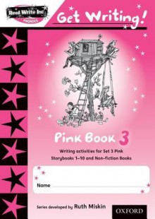 Read Write Inc. Phonics: Get Writing!: Pink Book 3 - Ruth Miskin