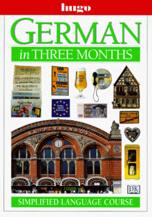 Hugo Language Course: German In Three Months (with Cassette) - John Martin, Sigrid-B. Martin