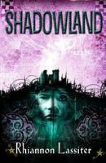 Shadowland - Rhiannon Lassiter