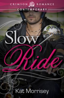 Slow Ride - Kat Morrisey