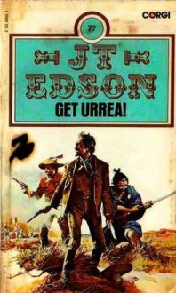 Get Urrea! - J.T. Edson