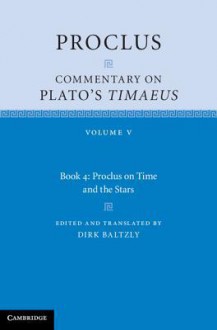 Commentary on Plato's Timaeus, Vol 5, Book 4 - Proclus, Harrold Tarrant, Dirk Baltzly