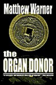 The Organ Donor - Matthew Warner