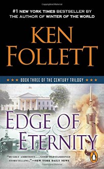 Edge of Eternity - Ken Follett