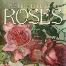 The Little Big Book of Roses - Lena Tabori, Natasha Tabori Fried