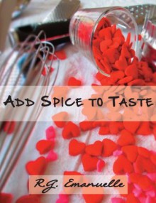 Add Spice to Taste - R.G. Emanuelle