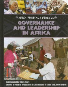 Governance And Leadership In Africa - Robert I. Rotberg