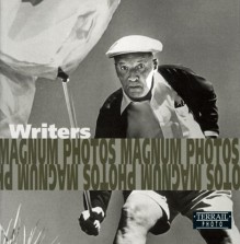 Writers/Ecrivains/Schriftsteller: Photographs of Magnum Photos/Photographies De Magnum Photos/Fotografien Von Magnum Photos (Terrail Photo Series) - Magnum Photos