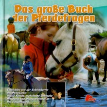 Das große Buch der Pferdefragen - Maria Gretzer, Anne Görblich-Baier