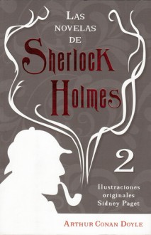 Las Novelas de Sherlock Holmes 2 - Arthur Conan Doyle