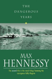 Dangerous Years (Kelly Maguire) - Max Hennessy