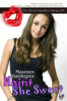 Haint She Sweet - Maureen Hardegree