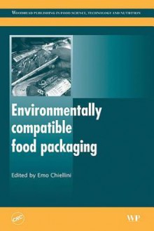 Environmentally Compatible Food Packaging - E. Chiellini