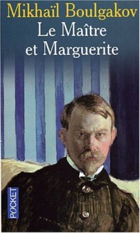 Le Maître et Marguerite - Mikhail Bulgakov