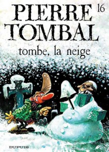 Tombe, la Neige - Raoul Cauvin, Marc Hardy