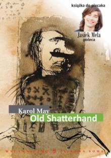 Old Shatterhand - Karol May