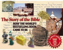 The Story of the Bible: How the World's Bestselling Book Came to Be - Cheryl Perry